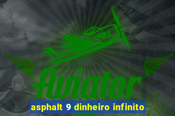 asphalt 9 dinheiro infinito